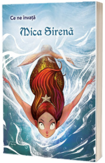 Mica sirena (ce ne invata)