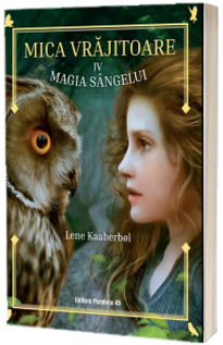 Mica vrajitoare. Volumul 4