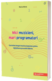Mici muzicieni, mari programatori