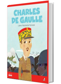 MICII EROI. Charles de Gaulle