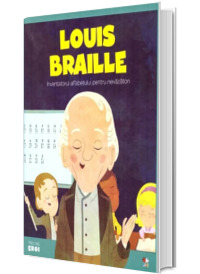 MICII EROI. Louis Braille