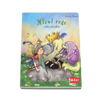 Micul rege este cavaler - Hedwig Munck