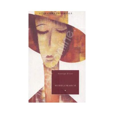 Middlemarch volumul I
