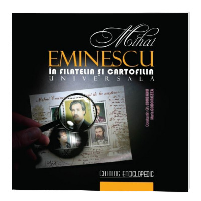 Mihai Eminescu in filatelia si cartofilia universala