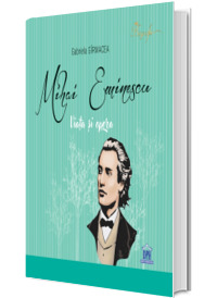 Mihai Eminescu - Viata si opera