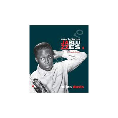 Miles Davis - Mari cantareti de JAZZ si BLUES volumul 4