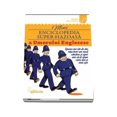 Mini Enciclopedie Super-Haioasa a umorului englezesc
