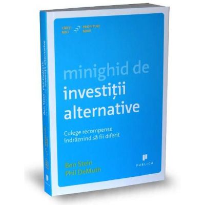 Minighid de investitii alternative - Culege recompense indraznind sa fii diferit