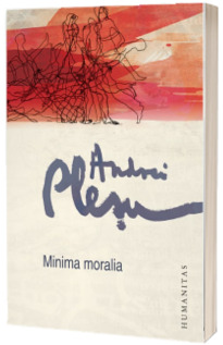 Minima moralia. Elemente pentru o etica a intervalului