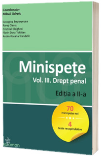 Minispete. Drept penal, volumul III. Editia a II-a