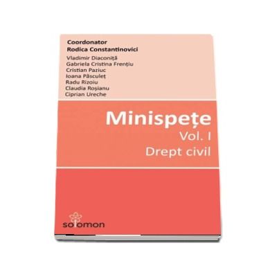 Minispete - Volumul I, Drept civil