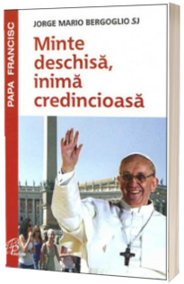 Minte deschisa, inima credincioasa