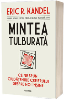 Mintea tulburata. Ce ne spun ciudateniile creierului despre noi insine