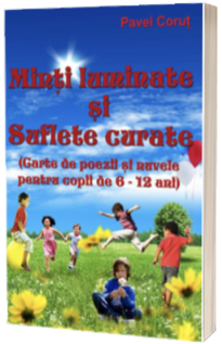 Minti luminate si suflete curate