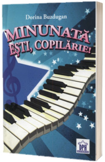 Minunata esti, copilarie!