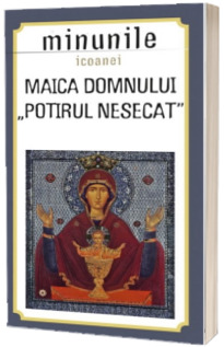 Minunile icoanei "Maica Domnului Potirul nesecat"
