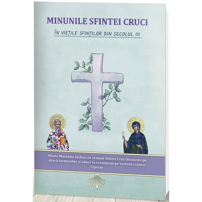 Minunile Sfintei Cruci in vietile sfintilor din secolul  III