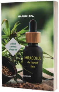 Miracolul de langa tine. Lupta pentru viata ta!