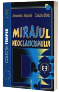 Mirajul neoclasicismului