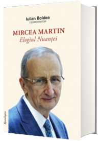 Mircea Martin, Elogiul nuantei
