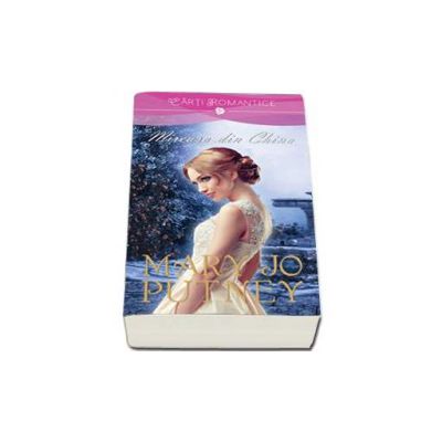 Mireasa din China - Mary Jo Putney