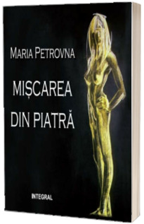 Miscarea din piatra