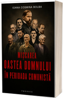 Miscarea Oastea Domnului in perioada comunista