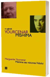 Mishima sau viziunea Vidului