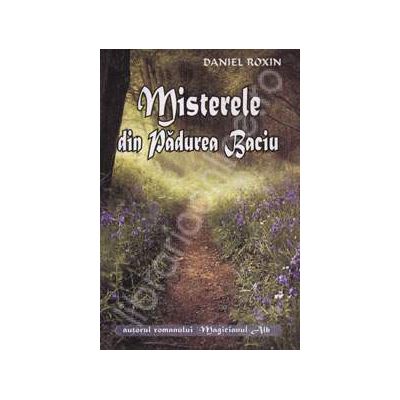 Misterele din padurea Baciu