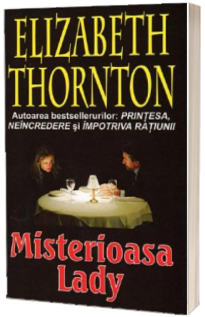 Misterioasa Lady (Thornton, Elizabeth)