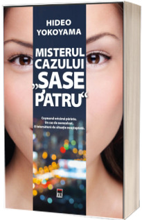 Misterul cazului sase patru