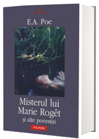 Misterul lui Marie Roget si alte povestiri