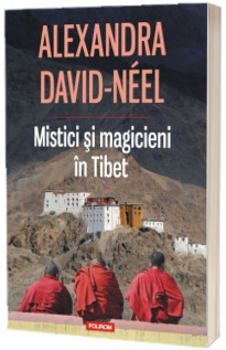 Mistici si magicieni in Tibet
