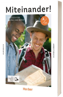 Miteinander! Deutsch fur Alltag und Beruf A2.1 Kurs- und Arbeitsbuch plus interaktive Version
