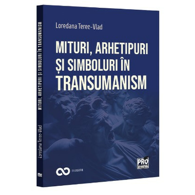 Mituri, arhetipuri si simboluri in transumanism