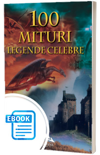 Mituri si legende celebre