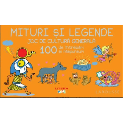 Mituri si legende. Joc de cultura generala. 100 de intrebari si raspunsuri