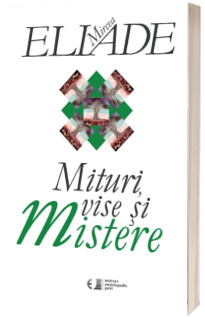 Mituri, vise si mistere