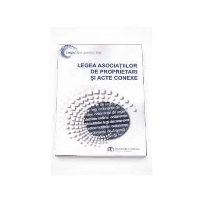Legea asociatilor de proprietari si acte conexe - Editia a V-a martie 2014