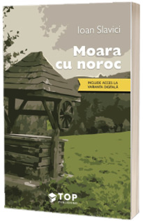 Moara cu noroc (Include acces la varianta digitala)