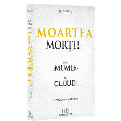 Moartea mortii. De la mumie la cloud