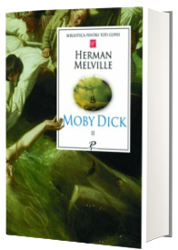 Moby Dick. Volumul II -Biblioteca pentru toti copiii