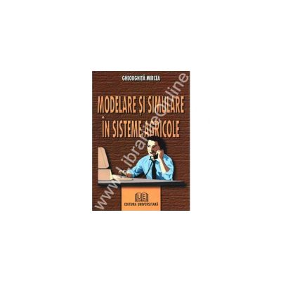 Modelare si simulare in sisteme agricole