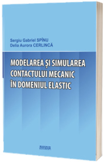 Modelarea si simularea contactului mecanic in domeniul elastic