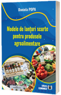 Modele de lanturi scurte pentru produsele agroalimentare