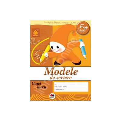 Modele de scriere, caiet de lucru grupa mare 5 ani.