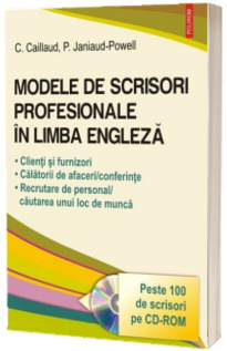 Modele de scrisori profesionale in limba engleza. Editia 2016 (Contine CD)