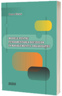Modele pentru fundamentarea deciziilor in managementul organizatiei