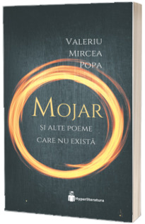 Mojar si alte poeme care nu exista