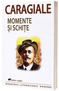 Momente si schite. Editia a II-a